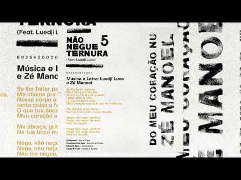 Thumbnail for Zé Manoel feat. Luedji Luna - Não Negue Ternura (Áudio Oficial)