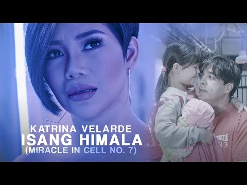 Thumbnail for Isang Himala - Katrina Velarde | Miracle In Cell No. 7 OST [Official Music Video]