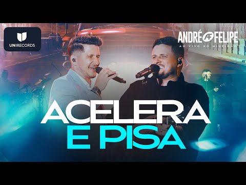 Thumbnail for André e Felipe - Acelera e Pisa [Ao Vivo no Mineirão]