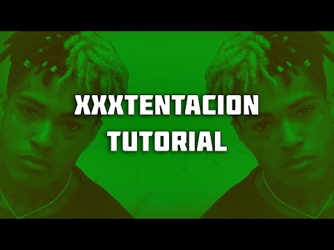 Thumbnail for How To Make A XXXTENTACION Type Beat (XXXTENTACION Tutorial)