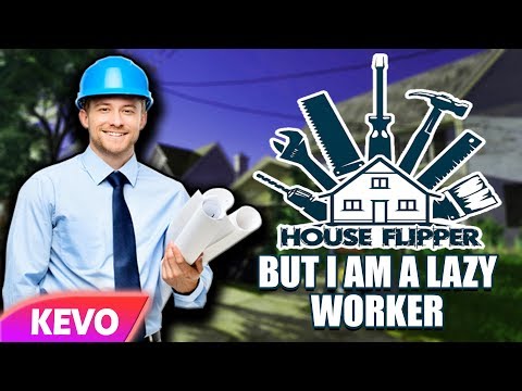 Thumbnail for House Flipper but I am a lazy worker