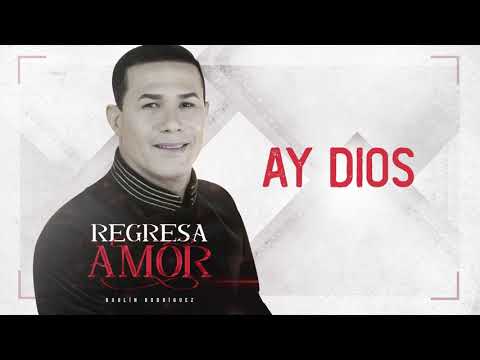 Ay Dios  Raulín Rodríguez - Álbum Regresa Amor