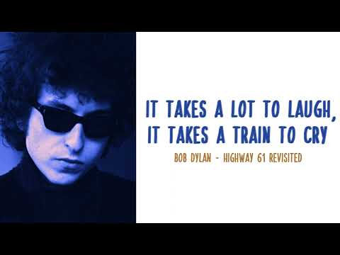 It Takes a Lot to Laugh, It Takes a Train to Cry - Bob Dylan (Lyrics - Letra)