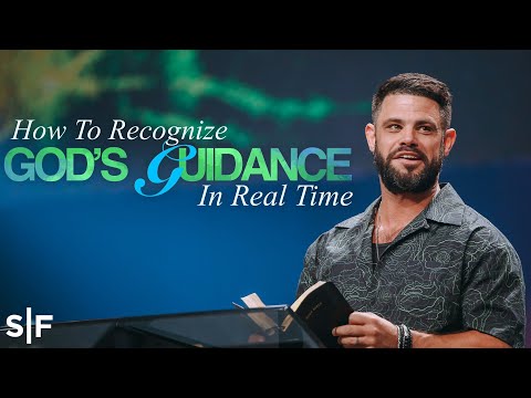Thumbnail for How To Recognize God's Guidance In Real Time | Steven Furtick