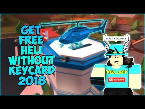 ROBLOX JAILBREAK HOW TO GET HELICOPTER WITHOUT KEY CARD 2018 VERSION!