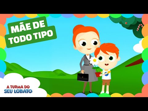 Thumbnail for Mãe de Todo Tipo - A Turma do Seu Lobato (Volume 2 - Música Infantil)
