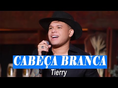 1 Hora de Musica Tierry  CABEÇA BRANCA #tierry #cabecabranca