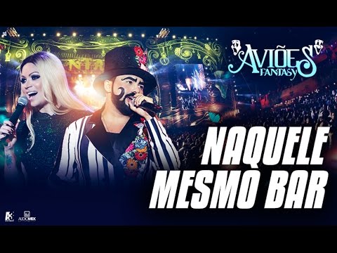 Xand Avião - Aviões do Forró - &quot;Naquele Mesmo Bar&quot; - DVD Aviões Fantasy