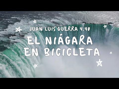 Juan Luis Guerra 4.40 - El Niágara En Bicicleta (Con Letra)