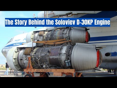 Thumbnail for Soloviev D-30KP Engine : The Workhorse of the Il-76 and the UEC-Saturn Rybinsk plant