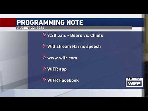 Thumbnail for Programming note: WIFR to stream Harris’ DNC speech on digital platforms