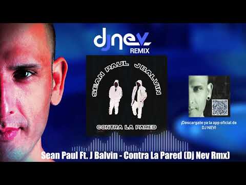 Sean Paul Ft. J Balvin - Contra La Pared (Dj Nev Rmx)