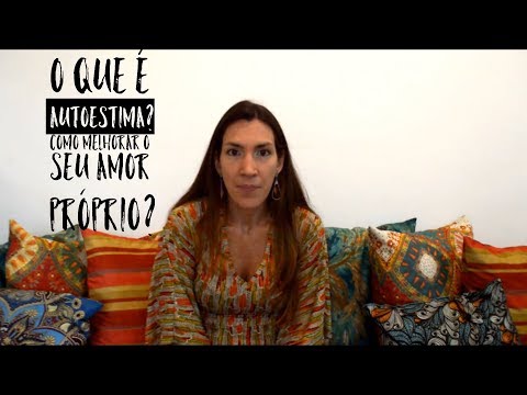 O que é autoestima? Como melhorar o seu amor próprio?| Thaís Petroff
