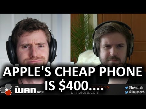 Apple&apos;s &quot;Cheap&quot; iPhone is still $400... - WAN Show April 17, 2020