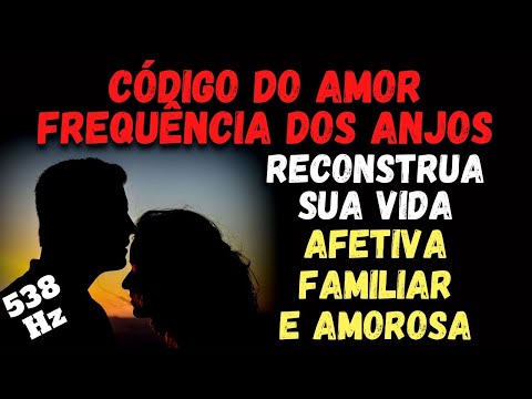 CÓDIGO DO AMOR | Frequência dos Anjos