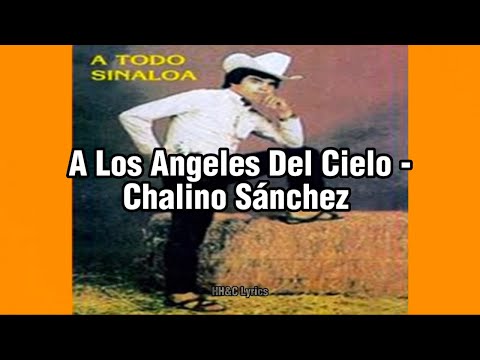 A Los Angeles Del Cielo - Chalino Sánchez (Letra)