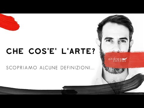 Thumbnail for CHE COS'E' L'ARTE? Scopriamo alcune definizioni / ArteCONCAS / Andrea Concas