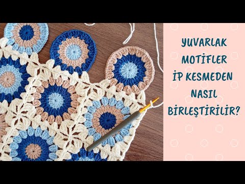Thumbnail for YUVARLAK MOTİFLER İP KESMEDEN NASIL BİRLEŞTİRİLİR? HOW TO JOIN GRANNY SQUARES TOGETHER?