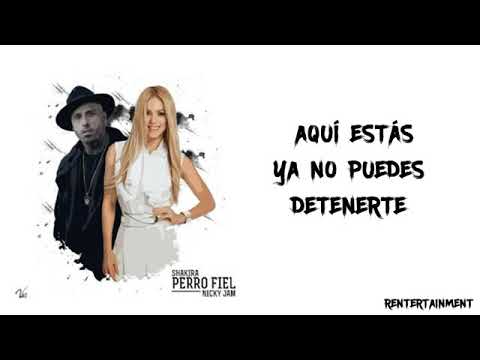 Shakira ft Nicky Jam - Perro Fiel (Letra/Lyrics)