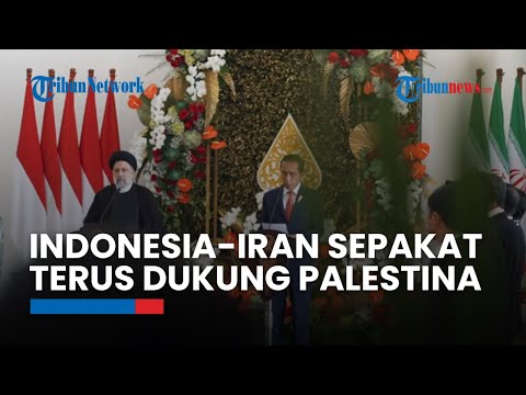 Hasil Pertemuan Indonesia Iran Sepakat Dukung Perjuangan Palestina dan Atasi Krisis di Afghanistan