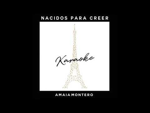 Amaia Montero- Nacidos Para Creer -Karaoke