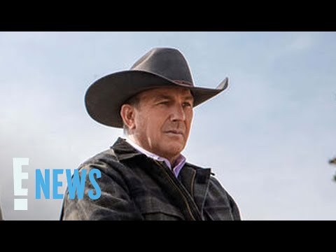 Kevin Costner EXPLAINS Why He Won’t Return to Yellowstone | E! News