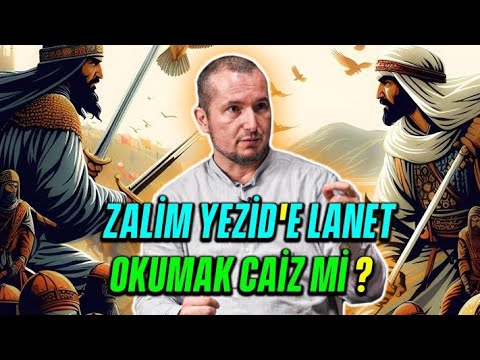 Zalim Yezid&apos;e lanet okumak caiz mi? - Sahabe arasındaki savaşlar / Kerem Önder