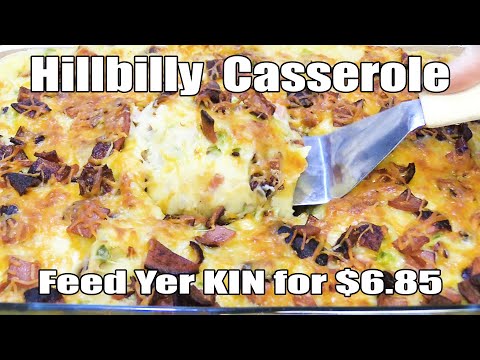 Hillbilly Casserole - Feed Yer KIN for $6.85 - The Wolfe Pit