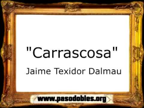 Thumbnail for Carrascosa - Jaime Texidor Dalmau [Pasodoble]