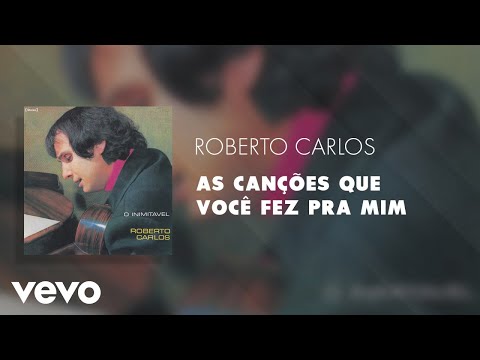 Thumbnail for Roberto Carlos - As canções que você fez pra mim (Áudio Oficial)