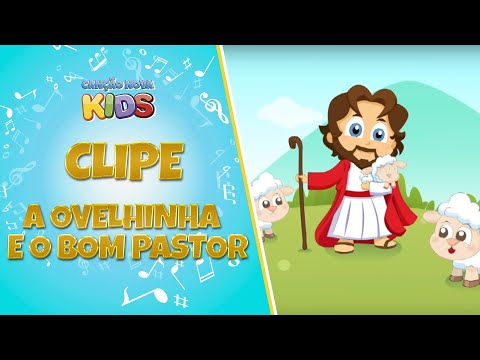 A ovelhinha e o Bom Pastor - Canção Nova Kids (Clipe Oficial)