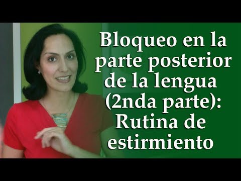 Bloqueo en la parte posterior de la lengua: Rutina de estiramiento y masaje