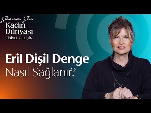 Eril Dişil Denge Nasıl Sağlanır? | BİLİNÇALTI TEKNİKLER