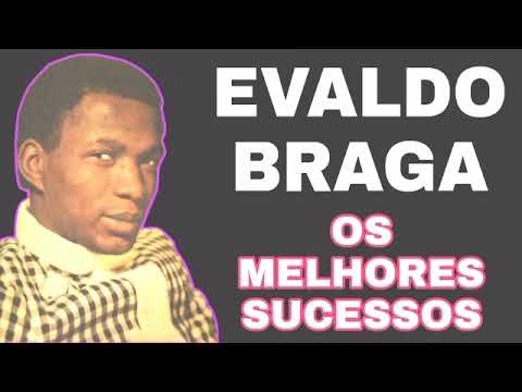 EVALDO BRAGA e seus melhores sucessos