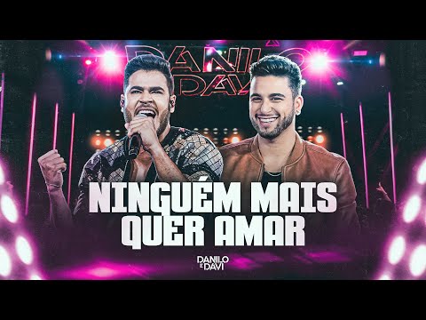 Thumbnail for Danilo e Davi - Ninguém Mais Quer Amar (Escolhas)