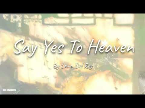 Say Yes To Heaven - Lana Del Ray - Lyrics