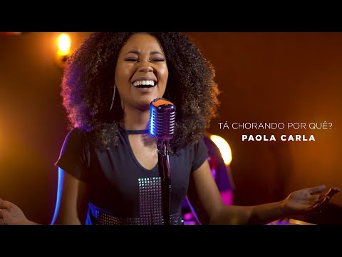 Tá Chorando Por Quê? - Paola Carla | Cover Preto no Branco