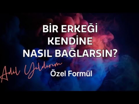 BİR ERKEĞİ KENDİNE NASIL BAĞLARSIN?KADINLARA ALTIN DEĞERİNDE TÜYOLAR VE BEŞ ADIMDA GİZLİ FORMÜL