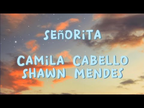 Señorita (Lyrics)- Shawn Mendes, Camila Cabello