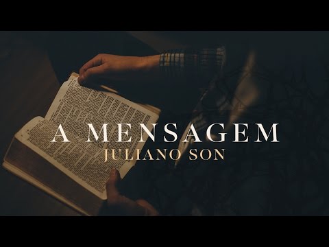 A Mensagem - Juliano Son // Ministração
