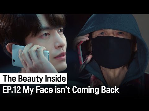 My Face isn't Coming Back | The Beauty Inside ep.12 (Highlight)