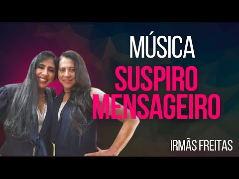Suspiro Mensageiro - Irmãs Freitas - Sertanejo Raiz