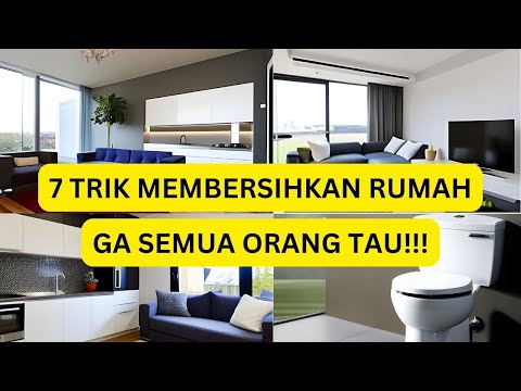 7 Trik Membersihkan Rumah yang Ga semua orang Tau