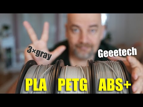 Geeetech PLA vs PETG vs ABS+ and this time all in gray color