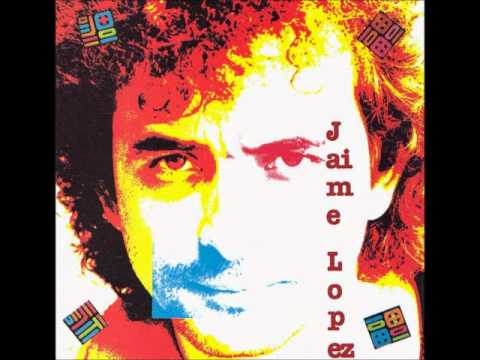 Jaime López   -    &quot;Jaime López&quot;    (Disco Completo)