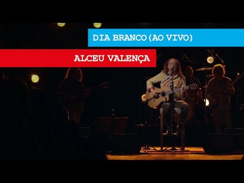 Thumbnail for Alceu Valença -  Dia Branco (Ao Vivo)