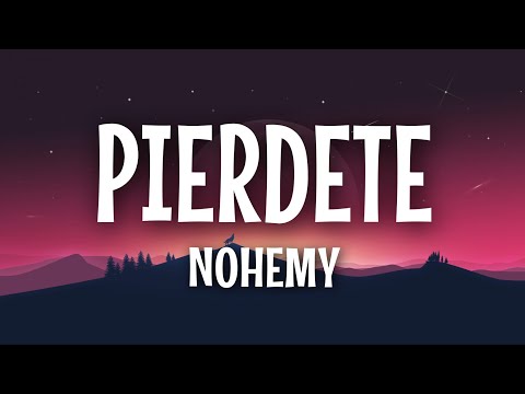 Thumbnail for Pierdete - Nohemy (Letra/Lyrics)