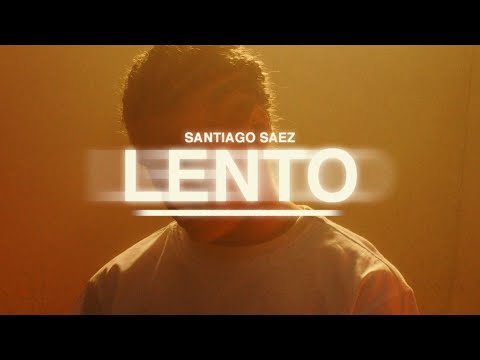 Santiago Saez - Lento (Video Oficial)
