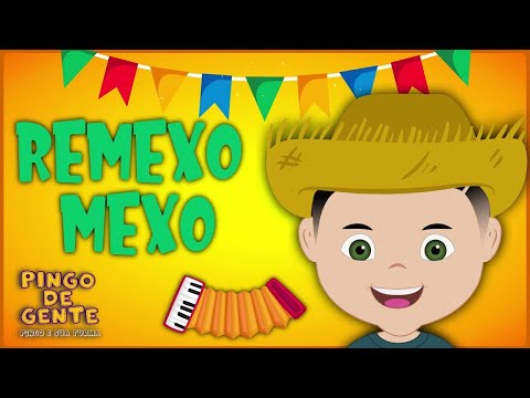 Remexo Mexo - Música Infantil Festa Junina - Pingo De Gente