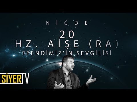 Thumbnail for 20. Hz. Aişe (r.a) Efendimiz'in Sevgilisi / Niğde